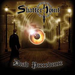 Shatterpoint (CAN) : Dead Precedence